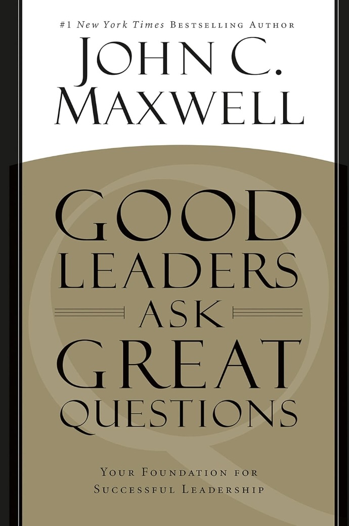 Good Leaders Ask Great Questions